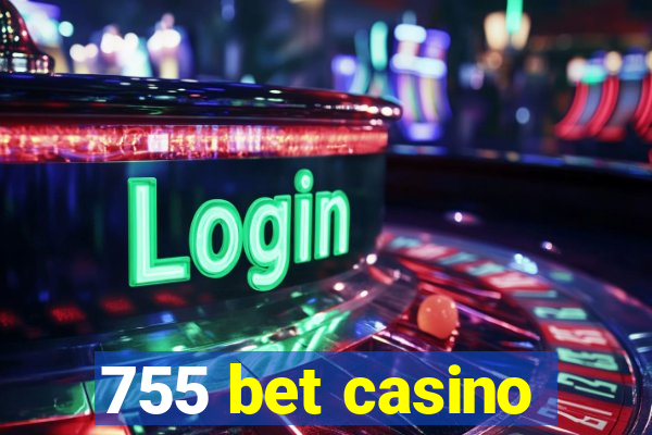 755 bet casino